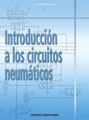 INTRODUCCION A LOS CIRCUITOS NEUMATICOS | 9788470633935 | VALENTIN LABARTA, JOSE LUIS | Llibreria Aqualata | Comprar libros en catalán y castellano online | Comprar libros Igualada