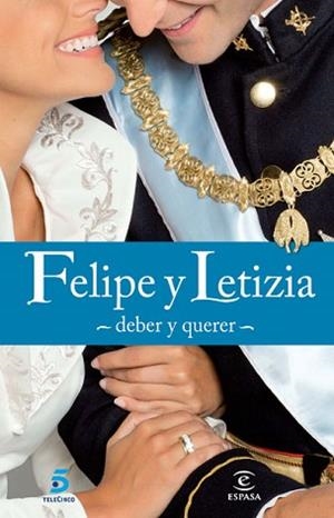 FELIPE Y LETIZIA. DEBER Y QUERER | 9788467034288 | GESTEVISIÓN TELECINCO S. A. | Llibreria Aqualata | Comprar llibres en català i castellà online | Comprar llibres Igualada