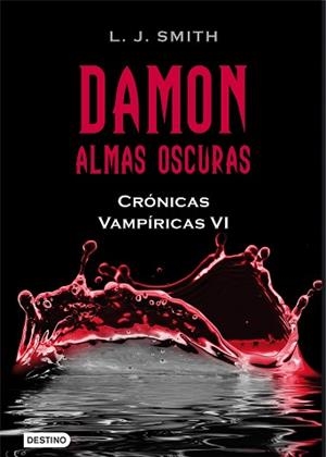 DAMON ALMAS OSCURAS. CRONICAS VAMPIRESCAS VI | 9788408096221 | SMITH, L.J. | Llibreria Aqualata | Comprar llibres en català i castellà online | Comprar llibres Igualada