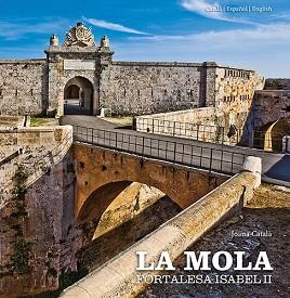 MOLA, LA. FORTALESA ISABEL II | 9788484783244 | CATALÀ I COLL, JOANA | Llibreria Aqualata | Comprar libros en catalán y castellano online | Comprar libros Igualada