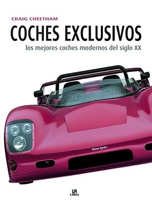 COCHES EXCLUSIVOS | 9788466220996 | CHEETHAM, CRAIG | Llibreria Aqualata | Comprar libros en catalán y castellano online | Comprar libros Igualada