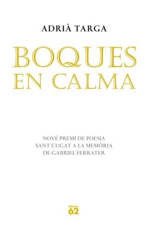 BOQUES EN CALMA (POESIA 140) | 9788429767155 | TARGA, ADRIA | Llibreria Aqualata | Comprar libros en catalán y castellano online | Comprar libros Igualada