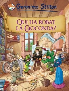 QUI HA ROBAT LA GIOCONDA? | 9788499322704 | STILTON, GERONIMO | Llibreria Aqualata | Comprar llibres en català i castellà online | Comprar llibres Igualada