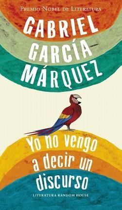 YO NO VENGO A DECIR UN DISCURSO | 9788439723530 | GARCIA MARQUEZ, GABRIEL | Llibreria Aqualata | Comprar llibres en català i castellà online | Comprar llibres Igualada