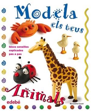 MODELA ELS TEUS ANIMALS (PLASTILINA) | 9788423697915 | CUXART, BERNADETTE | Llibreria Aqualata | Comprar llibres en català i castellà online | Comprar llibres Igualada