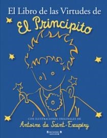 LIBRO DE LAS VIRTUDES DE EL PRINCIPITO, EL | 9788466645218 | SAINT-EXUPERY, ANTOINE DE | Llibreria Aqualata | Comprar libros en catalán y castellano online | Comprar libros Igualada