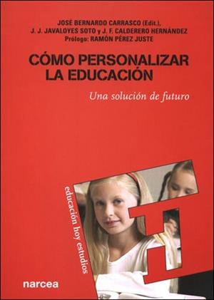 COMO PERSONALIZAR LA EDUCACION. UNA SOLUCION DE FUTURO | 9788427715592 | CARRASCO /JAVALOYES | Llibreria Aqualata | Comprar llibres en català i castellà online | Comprar llibres Igualada