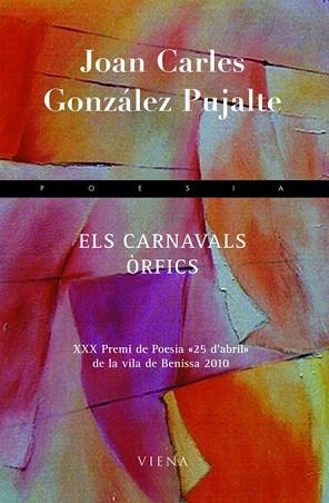 CARNAVALS ORFICS, ELS (POESIA 137) | 9788483306154 | GONZALEZ PUJALTE, JOAN CARLES | Llibreria Aqualata | Comprar libros en catalán y castellano online | Comprar libros Igualada