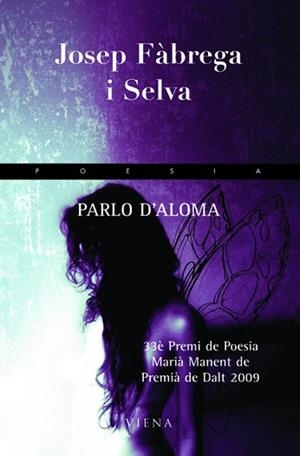 PARLO D'ALOMA (POESIA 140) | 9788483306215 | FABREGA I SELVA, JOSEP | Llibreria Aqualata | Comprar libros en catalán y castellano online | Comprar libros Igualada