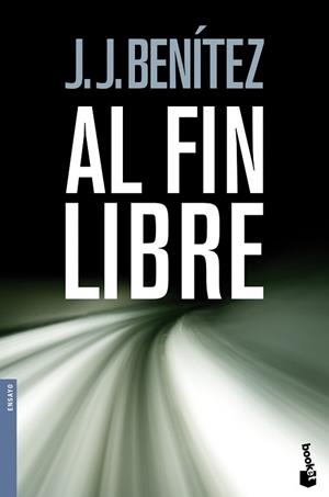 AL FIN LIBRE (BOOKET 3006/25) | 9788408096931 | BENITEZ, J.J. | Llibreria Aqualata | Comprar llibres en català i castellà online | Comprar llibres Igualada