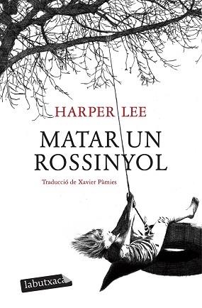 MATAR UN ROSSINYOL (LABUTXACA) | 9788499302010 | LEE, HARPER | Llibreria Aqualata | Comprar libros en catalán y castellano online | Comprar libros Igualada