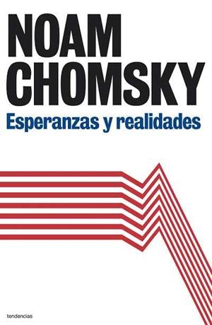ESPERANZAS Y REALIDADES (TENDENCIAS) | 9788493696146 | CHOMSKY, NOAM | Llibreria Aqualata | Comprar llibres en català i castellà online | Comprar llibres Igualada