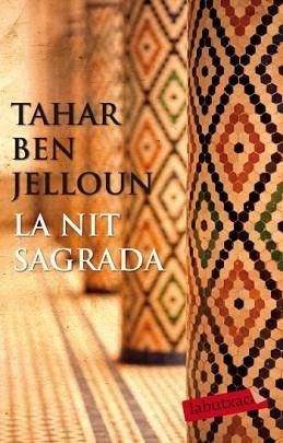 NIT SAGRADA, LA (LABUTXACA) | 9788499302218 | BEN JELLOUN, TAHAR | Llibreria Aqualata | Comprar libros en catalán y castellano online | Comprar libros Igualada