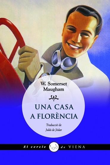 UNA CASA A FLORENCIA (EL CERCLE DE VIENA) | 9788483306048 | SOMERSET MAUGHAM, W. | Llibreria Aqualata | Comprar libros en catalán y castellano online | Comprar libros Igualada