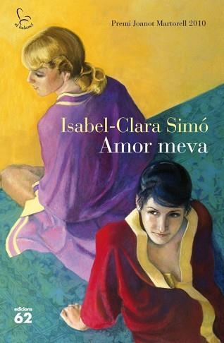 AMOR MEVA (PREMI JOANOT MARTORELL 2010) | 9788429767377 | SIMO, ISABEL-CLARA | Llibreria Aqualata | Comprar llibres en català i castellà online | Comprar llibres Igualada