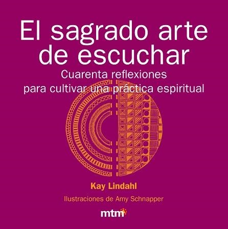 SAGRADO ARTE DE SABER ESCUCHAR, EL | 9788496697898 | LINDAHL, KAY | Llibreria Aqualata | Comprar libros en catalán y castellano online | Comprar libros Igualada