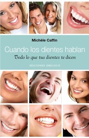CUANDO LOS DIENTES HABLAN | 9788497776936 | CAFFIN, MICHELE | Llibreria Aqualata | Comprar llibres en català i castellà online | Comprar llibres Igualada
