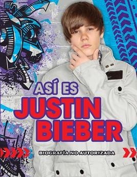ASI ES JUSTIN BIEBER.BIOGRAFIA NO AUTORIZADA | 9788484416999 | AUTORES VARIOS | Llibreria Aqualata | Comprar llibres en català i castellà online | Comprar llibres Igualada