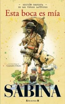 ESTA BOCA ES MIA. EDICION COMPLETA DE LOS VERSOS SATIRICOS | 9788466646314 | SABINA, JOAQUIN | Llibreria Aqualata | Comprar llibres en català i castellà online | Comprar llibres Igualada