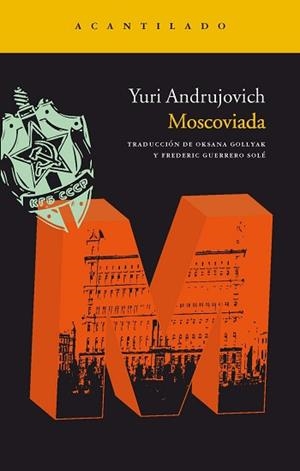 MOSCOVIADA (ACANTILADO 183) | 9788492649815 | ANDRUJOVICH, YURI | Llibreria Aqualata | Comprar libros en catalán y castellano online | Comprar libros Igualada