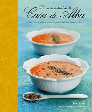 COCINA ACTUAL DE LA CASA DE ALBA, LA | 9788425345500 | CELADA, EVA | Llibreria Aqualata | Comprar libros en catalán y castellano online | Comprar libros Igualada