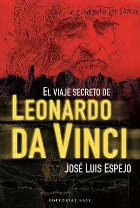 VIAJE SECRETO DE LEONARDO DA VINCI, EL | 9788492437733 | ESPEJO, JOSE LUIS | Llibreria Aqualata | Comprar libros en catalán y castellano online | Comprar libros Igualada