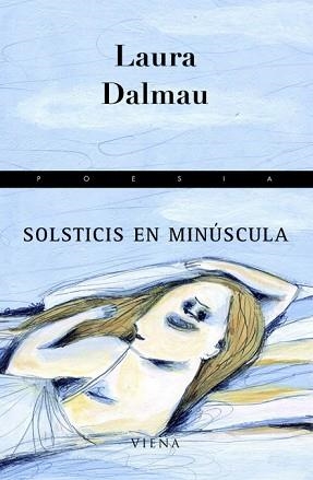 SOLSTICIS EN MINUSCULA | 9788483306239 | DALMAU, LAURA | Llibreria Aqualata | Comprar llibres en català i castellà online | Comprar llibres Igualada