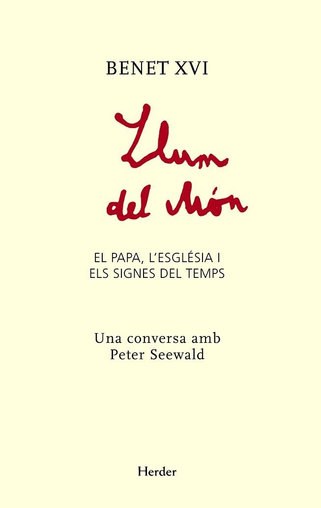 LLUM DEL MON. EL PAPA, L'ESGLESIA I ELS SIGNES DEL TEMPS | 9788425427572 | BENET XVI | Llibreria Aqualata | Comprar libros en catalán y castellano online | Comprar libros Igualada