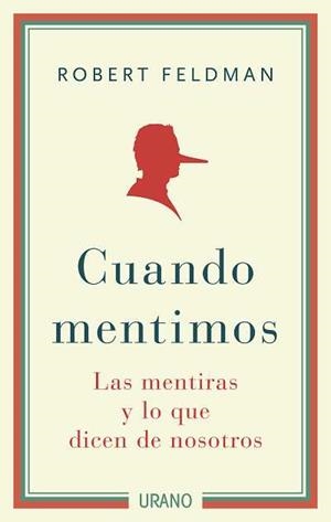 CUANDO MENTIMOS. LAS MENTIRAS Y LO QUE DICEN DE NOSOTROS | 9788479537616 | FIELDMAN, ROBERT | Llibreria Aqualata | Comprar llibres en català i castellà online | Comprar llibres Igualada