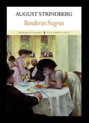 BANDERAS NEGRAS | 9788496601871 | STRINDBERG, AUGUST | Llibreria Aqualata | Comprar libros en catalán y castellano online | Comprar libros Igualada