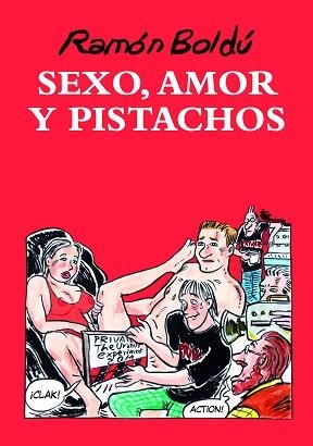 SEXO, AMOR Y PISTACHOS | 9788492769919 | BOLDU, RAMON | Llibreria Aqualata | Comprar llibres en català i castellà online | Comprar llibres Igualada