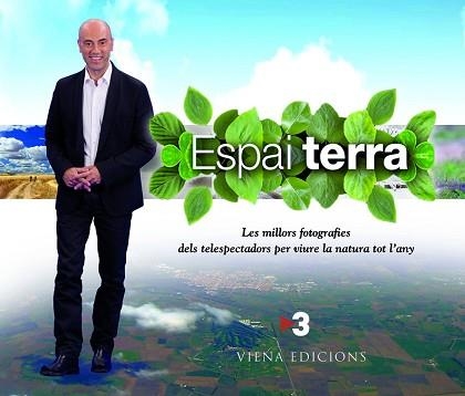 ESPAI TERRA. LES MILLORS FOTOGRAFIES DELS TELESPECTADORS | 9788483306185 | TELEVISIÓ DE CATALUNYA | Llibreria Aqualata | Comprar llibres en català i castellà online | Comprar llibres Igualada