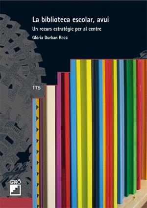 BIBLIOTECA ESCOLAR AVUI, LA | 9788499800073 | DURBAN ROCA, GLORIA | Llibreria Aqualata | Comprar libros en catalán y castellano online | Comprar libros Igualada