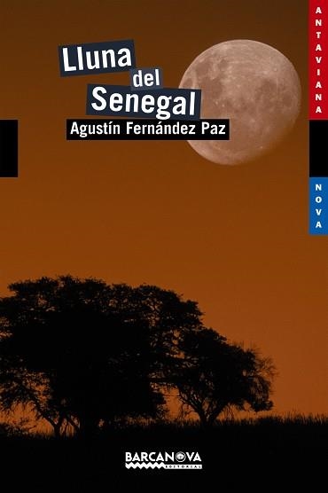 LLUNA DEL SENEGAL (ANTAVIANA NOVA 163) | 9788448926762 | FERNANDEZ PAZ, AGUSTIN | Llibreria Aqualata | Comprar libros en catalán y castellano online | Comprar libros Igualada