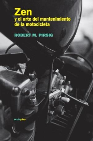 ZEN Y EL ARTE DEL MANTENIMIENTO DE LA MOTOCICLETA | 9788496867529 | PRISIG, ROBERT M | Llibreria Aqualata | Comprar llibres en català i castellà online | Comprar llibres Igualada