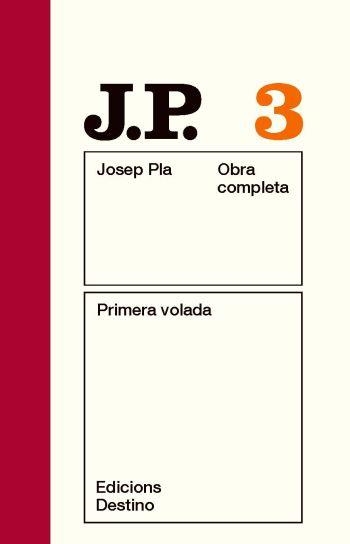 OBRA COMPLETA JOSEP PLA VOL. 3 PRIMERA VOLADA | 9788497101431 | PLA, JOSEP | Llibreria Aqualata | Comprar llibres en català i castellà online | Comprar llibres Igualada