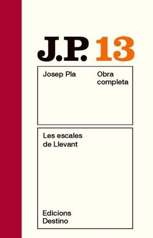 OBRA COMPLETA JOSEP PLA VOL. 13 LES ESCALES DE LLEVANT | 9788497101530 | PLA, JOSEP | Llibreria Aqualata | Comprar llibres en català i castellà online | Comprar llibres Igualada