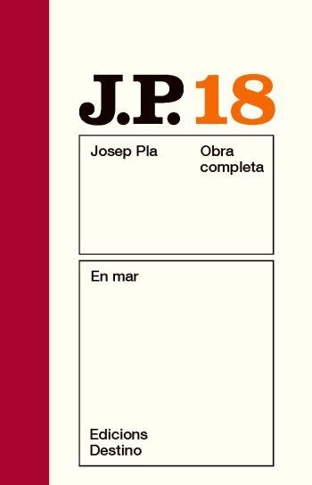 OBRA COMPLETA JOSEP PLA VOL 18 EN MAR | 9788497101585 | PLA, JOSEP | Llibreria Aqualata | Comprar llibres en català i castellà online | Comprar llibres Igualada