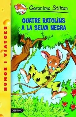 QUATRE RATOLINS A LA SELVA NEGRA (GERONIMO STILTON 11) | 9788492671991 | STILTON, GERONIMO | Llibreria Aqualata | Comprar llibres en català i castellà online | Comprar llibres Igualada