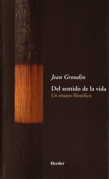 DEL SENTIDO DE LA VIDA. UN ENSAYO FILOSÓFICO | 9788425423802 | GRONDIN, JEAN | Llibreria Aqualata | Comprar libros en catalán y castellano online | Comprar libros Igualada