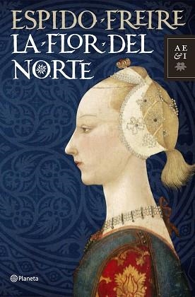 FLOR DEL NORTE, LA | 9788408099512 | FREIRE, ESPIDO | Llibreria Aqualata | Comprar libros en catalán y castellano online | Comprar libros Igualada