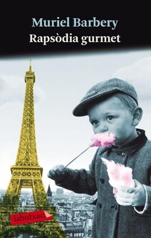 RAPSODIA GURMET (LABUTXACA) | 9788499302355 | BARBERY, MURIEL | Llibreria Aqualata | Comprar llibres en català i castellà online | Comprar llibres Igualada