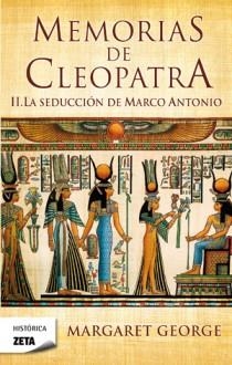 MEMORIAS CLEOPATRA II. LA SEDUCCION DE MARCO ANTONIO | 9788498724639 | GEORGE, MARGARET | Llibreria Aqualata | Comprar libros en catalán y castellano online | Comprar libros Igualada