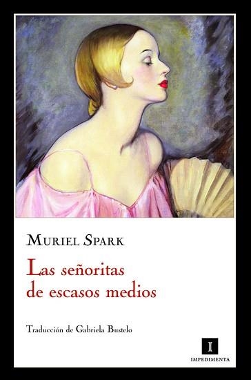 SEÑORITAS DE ESCASOS MEDIOS, LAS | 9788415130055 | SPARK, MURIEL | Llibreria Aqualata | Comprar llibres en català i castellà online | Comprar llibres Igualada