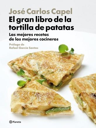 GRAN LIBRO DE LA TORTILLA DE PATATAS, EL | 9788408094470 | CAPEL, JOSE CARLOS | Llibreria Aqualata | Comprar llibres en català i castellà online | Comprar llibres Igualada