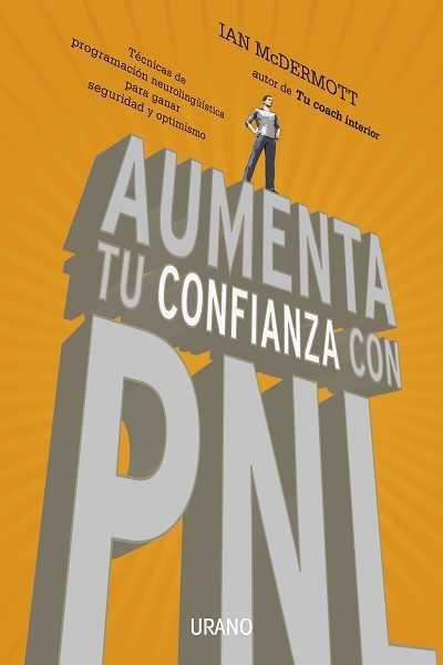 AUMENTA TU CONFIANZA CON PNL | 9788479537654 | MCDERMOTT, IAN | Llibreria Aqualata | Comprar libros en catalán y castellano online | Comprar libros Igualada
