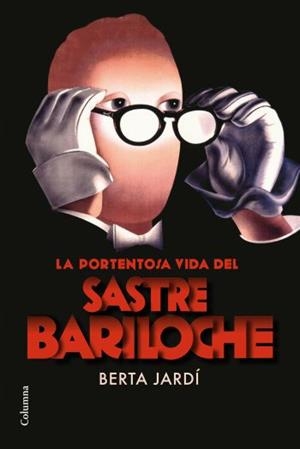 PORTENTOSA VIDA DEL SASTRE BARILOCHE, LA | 9788466413428 | JARDI, BERTA | Llibreria Aqualata | Comprar libros en catalán y castellano online | Comprar libros Igualada