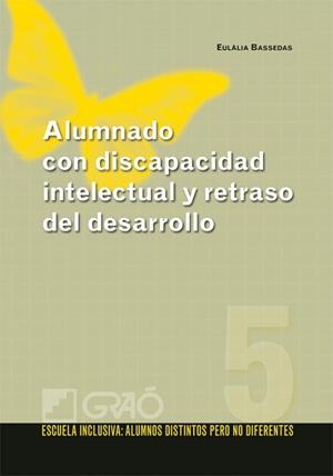 ALUMNADO CON DISCAPACIDAD INTELECTUAL Y RETRASO DEL DESARROL | 9788478279784 | BASSEDAS, EULALIA | Llibreria Aqualata | Comprar libros en catalán y castellano online | Comprar libros Igualada