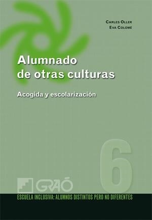 ALUMNADO DE OTRAS CULTURAS. ACOGIDA Y ESCOLARIZACION | 9788478279708 | OLLER, C. / COLOME, E. | Llibreria Aqualata | Comprar libros en catalán y castellano online | Comprar libros Igualada