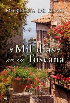 MIL DIAS EN LA TOSCANA | 9788427037045 | DE BLASI, MARLENA | Llibreria Aqualata | Comprar libros en catalán y castellano online | Comprar libros Igualada